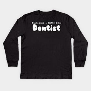 Bringing smiles one tooth at a time dentist design Kids Long Sleeve T-Shirt